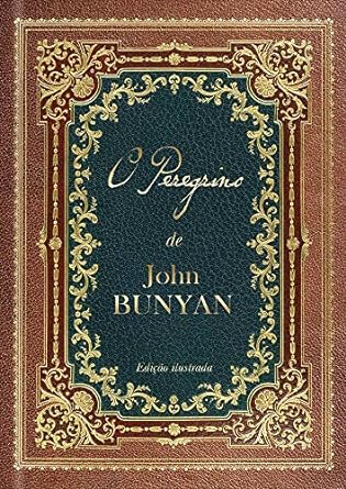 O Peregrino Jhon Bunyan